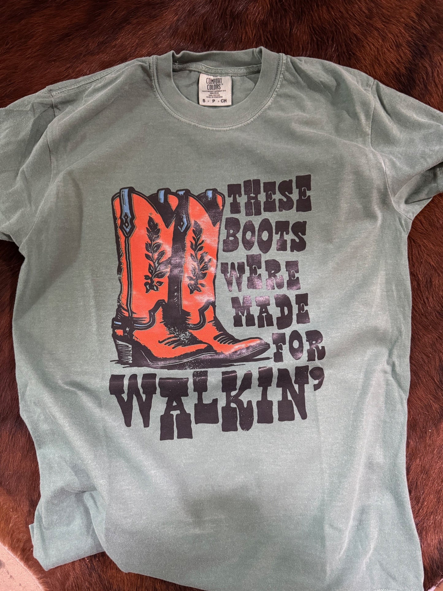 These Boots Were Made for Walkin' Tee