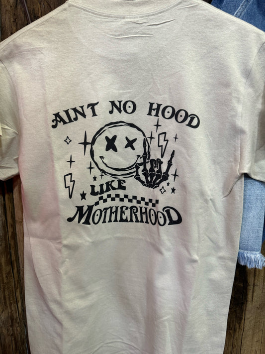 Ain't No Hood Like Motherhood Tee