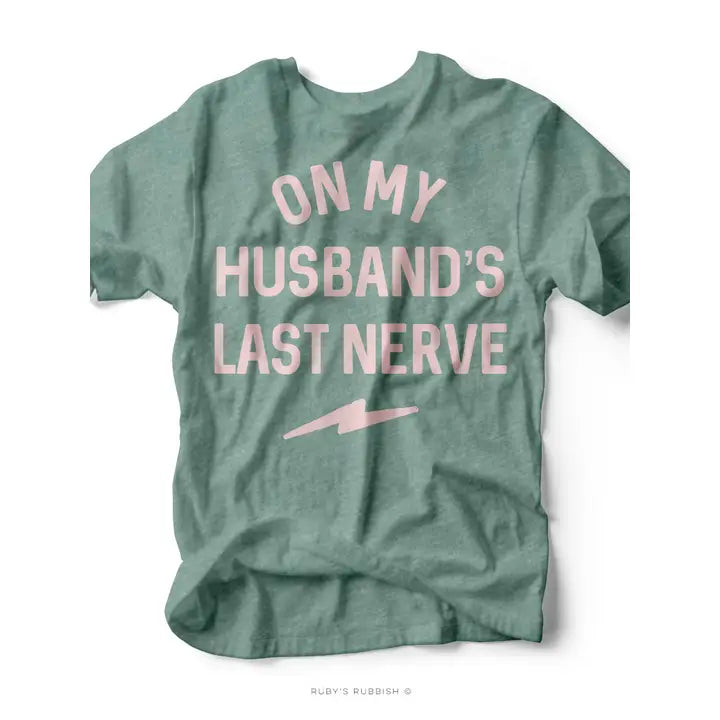 On My Husband's Last Nerve