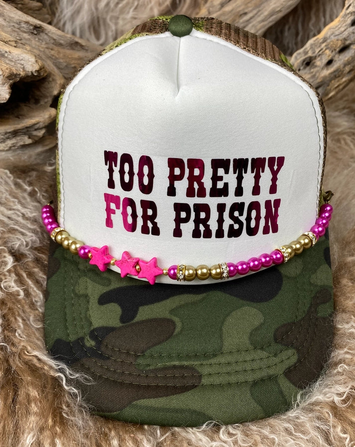 Trucker "Too Pretty For Prison" no beads